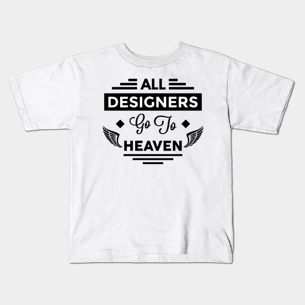 All Designers Go To Heaven Kids T-Shirt by TheArtism